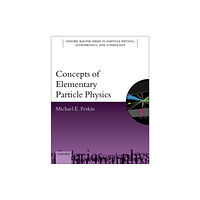 Oxford University Press Concepts of Elementary Particle Physics (häftad, eng)