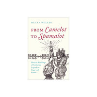 Oxford University Press Inc From Camelot to Spamalot (häftad, eng)