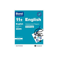 Oxford University Press Bond 11+: Bond 11+ English Challenge Assessment Papers 9-10 years (for GL Assessment & other 11 plus exams) (häftad, eng...