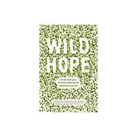 The university of chicago press Wild Hope (häftad, eng)