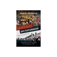 Oxford University Press Inc Democracy and Dictatorship in Europe (häftad, eng)