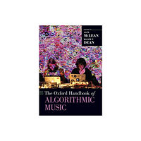 Oxford University Press Inc The Oxford Handbook of Algorithmic Music (häftad, eng)