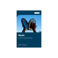 Oxford University Press Inc Music and Citizenship (häftad, eng)
