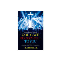 Oxford University Press Inc God Gave Rock and Roll to You (inbunden, eng)
