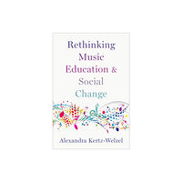 Oxford University Press Inc Rethinking Music Education and Social Change (häftad, eng)