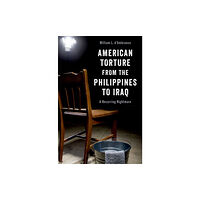 Oxford University Press Inc American Torture from the Philippines to Iraq (inbunden, eng)