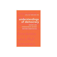 Oxford University Press Inc Understandings of Democracy (inbunden, eng)