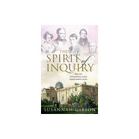 Oxford University Press The Spirit of Inquiry (inbunden, eng)