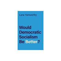 Oxford University Press Inc Would Democratic Socialism Be Better? (häftad, eng)