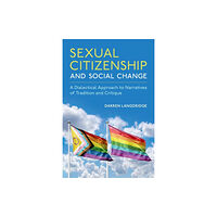 Oxford University Press Inc Sexual Citizenship and Social Change (inbunden, eng)