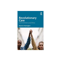 Taylor & francis ltd Revolutionary Care (häftad, eng)