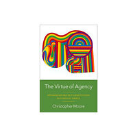 Oxford University Press Inc The Virtue of Agency (inbunden, eng)