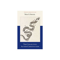 Oxford University Press Inc The Collective-Action Constitution (inbunden, eng)