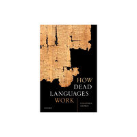 Oxford University Press How Dead Languages Work (inbunden, eng)