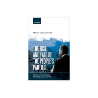 Oxford University Press The Rise and Fall of the People's Parties (inbunden, eng)