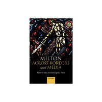 Oxford University Press Milton Across Borders and Media (inbunden, eng)