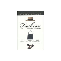 The university of chicago press Fashion and Its Social Agendas (häftad, eng)