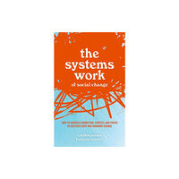 Oxford University Press The Systems Work of Social Change (inbunden, eng)