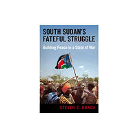 Oxford University Press Inc South Sudan's Fateful Struggle (inbunden, eng)