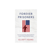 Oxford University Press Inc Forever Prisoners (inbunden, eng)