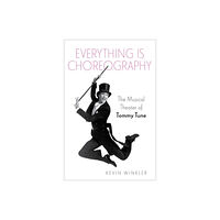 Oxford University Press Inc Everything is Choreography (inbunden, eng)