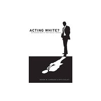 Oxford University Press Inc Acting White? (häftad, eng)