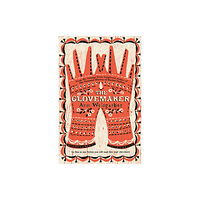 Pan Macmillan The Glovemaker (inbunden, eng)