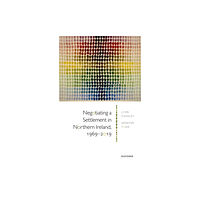 Oxford University Press Negotiating a Settlement in Northern Ireland, 1969-2019 (häftad, eng)