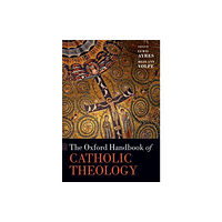 Oxford University Press The Oxford Handbook of Catholic Theology (häftad, eng)