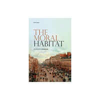 Oxford University Press The Moral Habitat (häftad, eng)