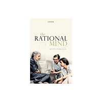 Oxford University Press The Rational Mind (häftad, eng)