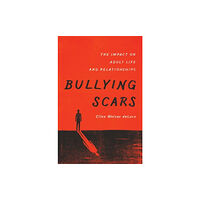 Oxford University Press Inc Bullying Scars (inbunden, eng)