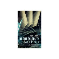 Oxford University Press Inc Between Truth and Power (inbunden, eng)