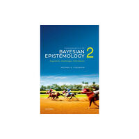 Oxford University Press Fundamentals of Bayesian Epistemology 2 (häftad, eng)