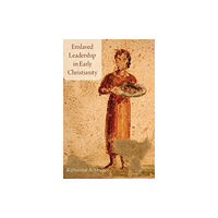 Oxford University Press Inc Enslaved Leadership in Early Christianity (inbunden, eng)