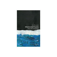 Oxford University Press Inc Prohibition: A Very Short Introduction (häftad, eng)