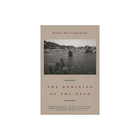 The university of chicago press The Dominion of the Dead (häftad, eng)