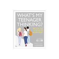 Dorling Kindersley Ltd What's My Teenager Thinking? (häftad, eng)