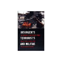 Columbia university press Insurgents, Terrorists, and Militias (häftad, eng)