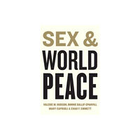 Columbia university press Sex and World Peace (häftad, eng)