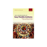 Oxford University Press The Oxford Book of Easy Flexible Anthems (bok, spiral, eng)