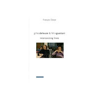 Columbia university press Gilles Deleuze and Felix Guattari (häftad, eng)