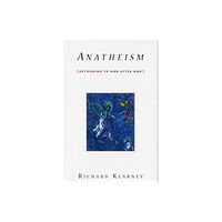 Columbia university press Anatheism (häftad, eng)