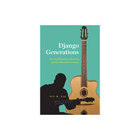 The university of chicago press Django Generations (häftad, eng)