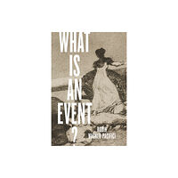 The university of chicago press What Is an Event? (häftad, eng)