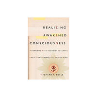 Columbia university press Realizing Awakened Consciousness (häftad, eng)