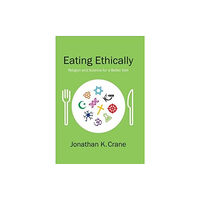 Columbia university press Eating Ethically (inbunden, eng)