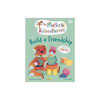 Dorling Kindersley Ltd The Maths Adventurers Build a Friendship (inbunden, eng)