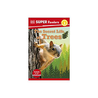 Dorling Kindersley Ltd DK Super Readers Level 2 The Secret Life of Trees (häftad, eng)