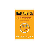 Columbia university press Bad Advice (häftad, eng)